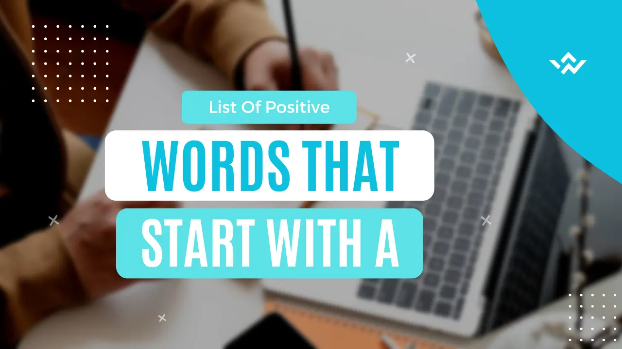 List Of Positive Words That Start With A